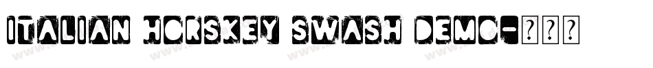 Italian Horskey Swash Demo字体转换
